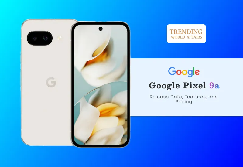 Google Pixel 9a smartphone with cutting-edge camera technology, sleek design, and powerful performance.
